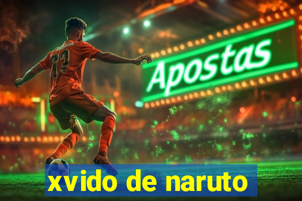 xvido de naruto